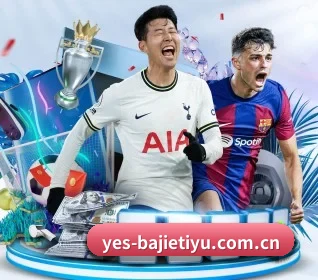 八戒体育平台官网 APP | BAJIESPORTS